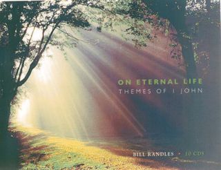 On Eternal Life - Themes of I John