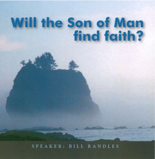 Will the Son of Man Find Faith?