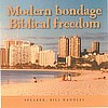 Modern Bondage Biblical Freedom