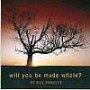 Will You Be Made Whole?